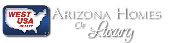 Arizona Homes of Luxury by Patricia Roos and Tony Pomykala of West USA Realty's Homesfield Team